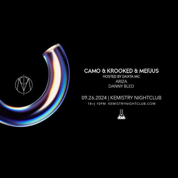 Camo & Krooked & Mefjus At Kemistry
