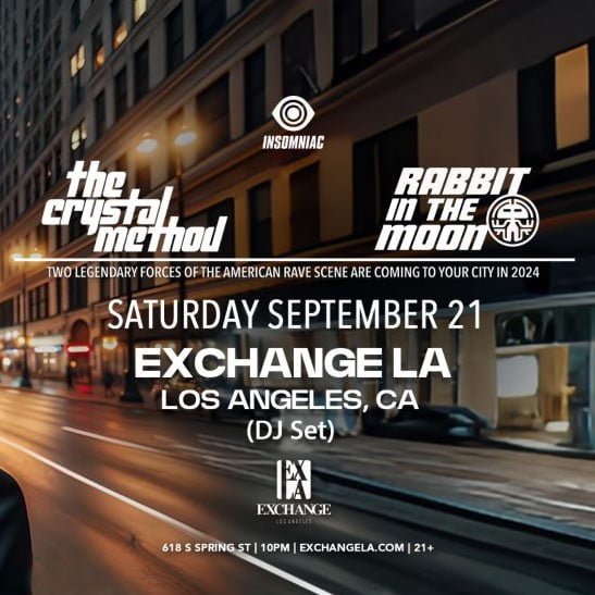 Rabbit In The Moon & The Crystal Method At Exchange La